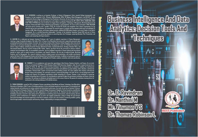 Business Intelligence And Data Analytics: Decision Tools And Techniques(Paperback, Dr. D. Ravindran, Dr. Nanthini M, Mr.Vinumon V S, Dr.Thomas Robinson L)