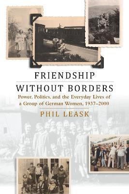 Friendship without Borders(English, Hardcover, Leask Phil)