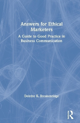 Answers for Ethical Marketers(English, Hardcover, Breakenridge Deirdre K.)
