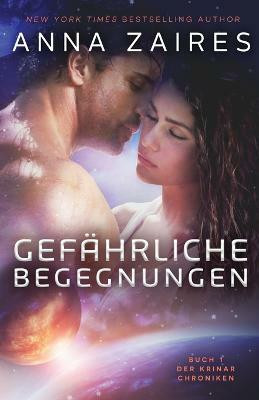 Gefahrliche Begegnungen(German, Paperback, Zaires Anna)