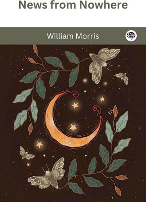 News from Nowhere(Paperback, William Morris)