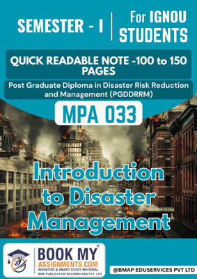 MPA 033 IGNOU Introduction to Disaster Management Study Guide for PGDDRRM | 130-150 Pages of Quick Notes | Printed on 80 GSM White Sheets(Paperback, BMA Publication)