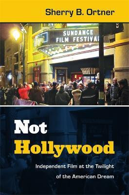 Not Hollywood(English, Hardcover, Ortner Sherry B.)