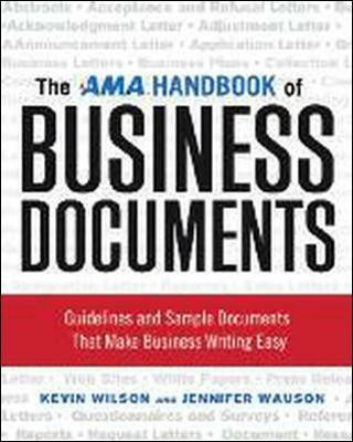 The AMA Handbook of Business Documents: Guidelines and Sample Documents That Make Business Writing Easy(English, Paperback, Wilson Kevin)