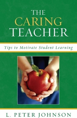 The Caring Teacher(English, Paperback, Johnson Peter L.)