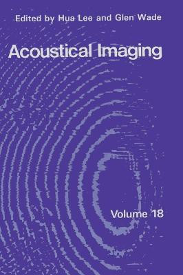 Acoustical Imaging: International Symposium Proceedings v. 18(English, Hardcover, unknown)