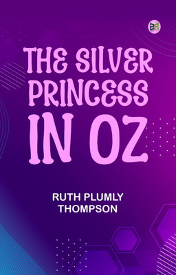 The Silver Princess in Oz(Paperback, Ruth Plumly Thompson)