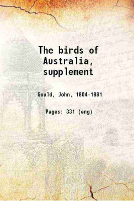 The birds of Australia, supplement 1869 [Hardcover](Hardcover, Gould, John,)