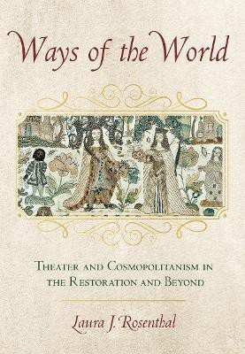 Ways of the World(English, Hardcover, Rosenthal Laura J.)