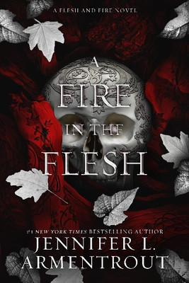 A Fire in the Flesh: Paperback – by Jennifer L Armentrout (Author)(Paperback, Jennifer L Armentrout)