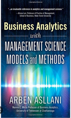 Business Analytics with Management Science Models and Methods, 1e(Paperback, Asllani)