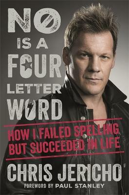 No Is a Four-Letter Word(English, Paperback, Jericho Chris)