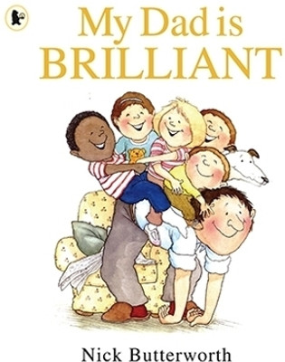 My Dad Is Brilliant(English, Paperback, Butterworth Nick)