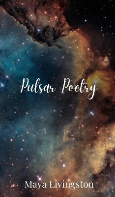 Pulsar Poetry(English, Hardcover, Livingston Maya)