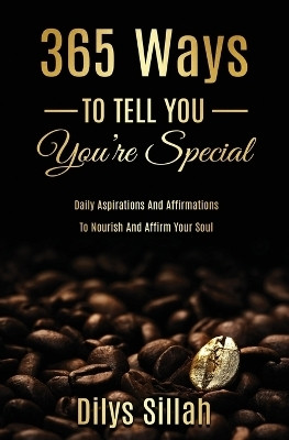 365 Ways To Tell You You're Special(English, Paperback, Sillah Dilys)