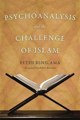 Psychoanalysis and the Challenge of Islam(English, Paperback, Benslama Fethi)