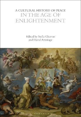 A Cultural History of Peace in the Age of Enlightenment(English, Hardcover, unknown)