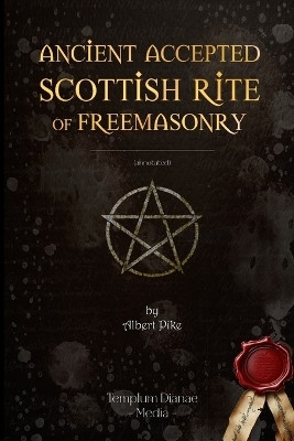 Ancient Accepted Scottish Rite of Freemasonry(English, Paperback, Dianae Templum)