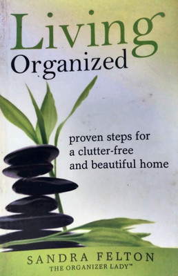 Living Organized(English, Paperback, Felton Sandra)
