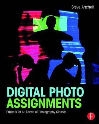 Digital Photo Assignments(English, Paperback, Anchell Steve)