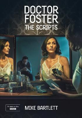 Doctor Foster: The Scripts(English, Paperback, Bartlett Mike)
