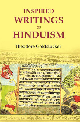 Inspired writings of Hinduism(Paperback, Theodore Goldstucker)