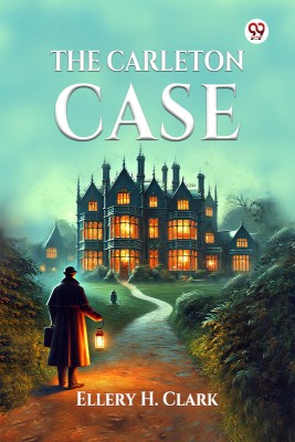 The Carleton Case(Paperback, Ellery H. Clark)