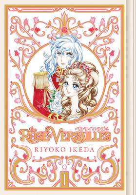 The Rose of Versailles Volume 1: Volume 1(English, Hardcover, Ikeda Riyoko)