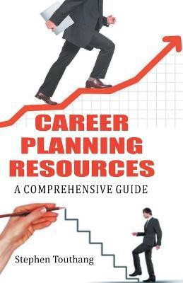 Career Planning Resources A Comprehensive Guide(English, Paperback, Touthang Stephen)