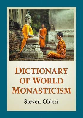 Dictionary of World Monasticism(English, Paperback, Olderr Steven)