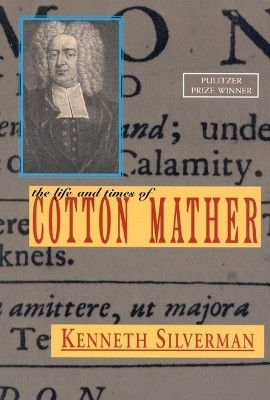 The Life and Times of Cotton Mather(English, Paperback, Silverman Kenneth)