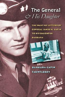 The General and His Daughter(English, Hardcover, Fauntleroy Barbara Gavin)