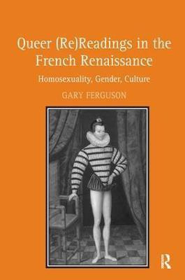 Queer (Re)Readings in the French Renaissance(English, Paperback, Ferguson Gary)