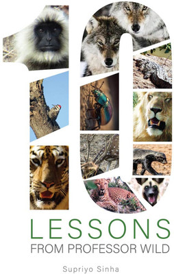 10 Lessons from Professor Wild(Paperback, Supriyo Sinha)