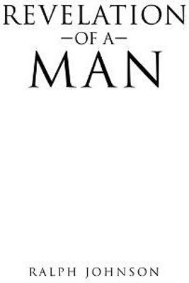 Revelation of a Man(English, Paperback, Johnson Ralph)
