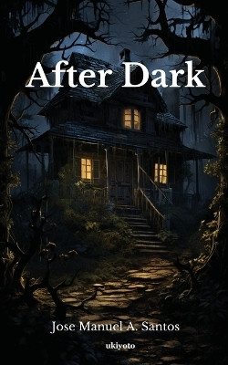After Dark(English, Paperback, Santos Jose Manuel A.)