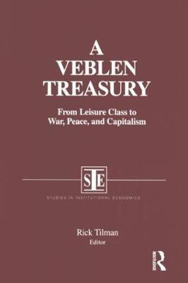 A Veblen Treasury: From Leisure Class to War, Peace and Capitalism(English, Paperback, Tilman Rick)