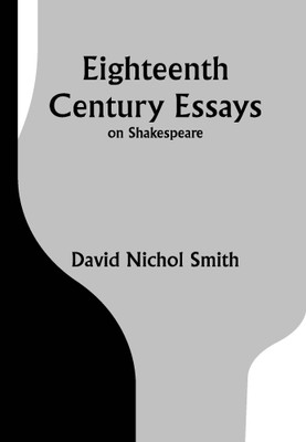 Eighteenth Century Essays on Shakespeare(Paperback, David Nichol Smith)