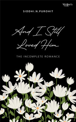 And I Still Loved Him(Paperback, Siddhi N Purohit)