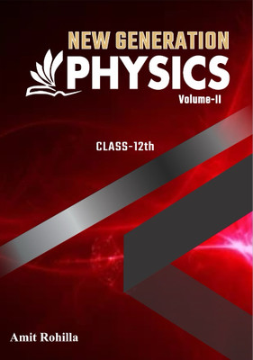 New generation physics class 12th volume 2(Papaback, Amit rohilla)