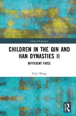 Children in the Qin and Han Dynasties II(English, Hardcover, Wang Zijin)