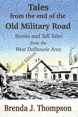 Tales from the End of the Old Military Road(English, Paperback, Thompson Brenda J)