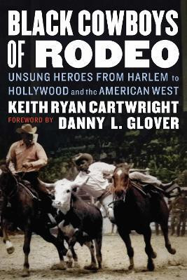 Black Cowboys of Rodeo(English, Hardcover, Cartwright Keith Ryan)