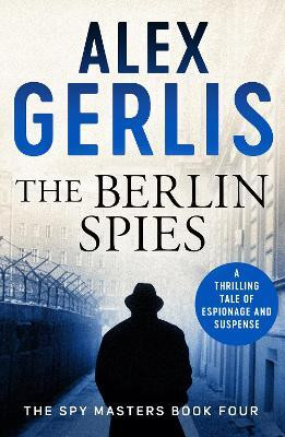 The Berlin Spies(English, Paperback, Gerlis Alex)
