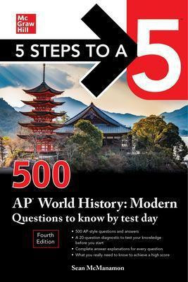 5 Steps to a 5: 500 AP World History: Modern Questions to Know by Test Day, Fourth Edition(English, Paperback, McManamon Sean)