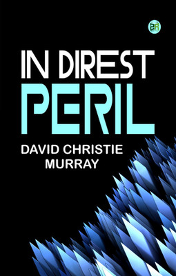 In Direst Peril(Paperback, David Christie Murray)
