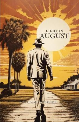 Light in August(English, Paperback, Faulkner William)