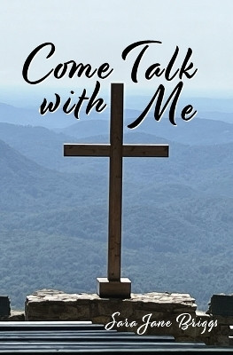 Come Talk with Me(English, Paperback, Briggs Sara Jane)