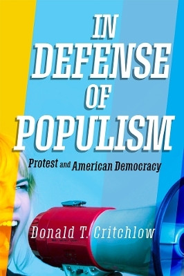 In Defense of Populism(English, Electronic book text, Critchlow Donald T.)