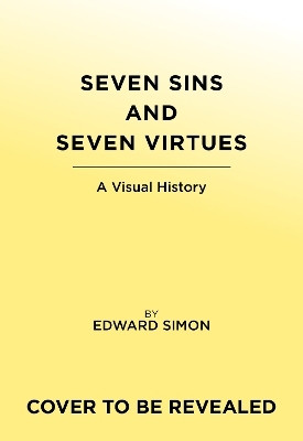 The Seven Deadly Sins and Seven Heavenly Virtues(English, Hardcover, Simon Ed)